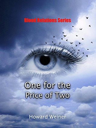 Read One for the Price of Two (Blood Relations #1) - Howard Weiner | PDF