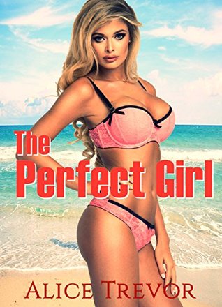 Read Online The Perfect Girl: (Transgender, Feminization, Crossdressing) - Alice Trevor file in ePub