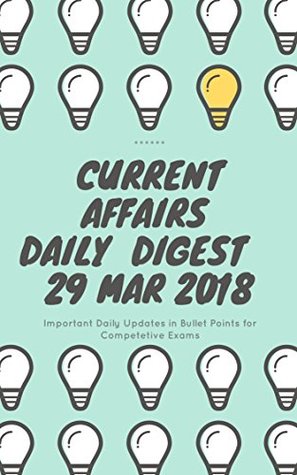 Read Online Current Affairs - Daily Digest - 20180329 - 29th Mar 2018 - Sridharan file in ePub