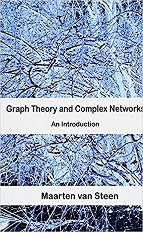 Read Graph Theory and Complex Networks: An Introduction - Maarten van Steen file in PDF