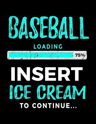 Read Ball Hockey Loading 75% Insert Ice Cream to Continue: Writing Journal for Kids 8.5 X 11 - Gag Gift Books for Ball Hockey Players V2 -  | ePub