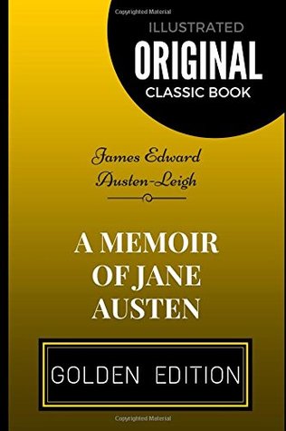 Download A Memoir Of Jane Austen: By James Edward Austen-Leigh - Illustrated - J.E. Austen Leigh file in PDF