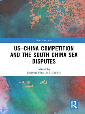 Read Us-China Competition and the South China Sea Disputes - Huiyun Feng file in ePub