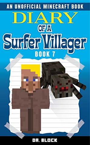 Full Download Diary of a Surfer Villager: Book 7: (an unofficial Minecraft book) - Dr. Block file in ePub