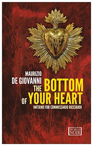 Download The Bottom of Your Heart: Inferno for Commissario Ricciardi - Maurizio de Giovanni file in PDF