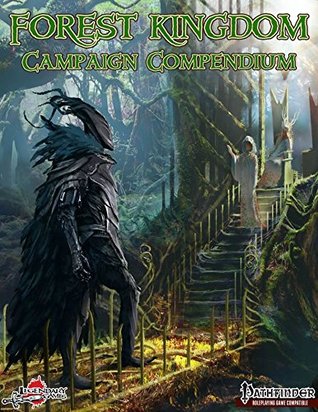 Download Forest Kingdom Campaign Compendium (Pathfinder) (LGP340KB10PF) - Legendary Games file in ePub