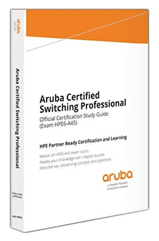 Full Download Aruba Certified Switching Professional: Official Certification Study Guide (HPE6-A45) - Miriam Allerd | PDF