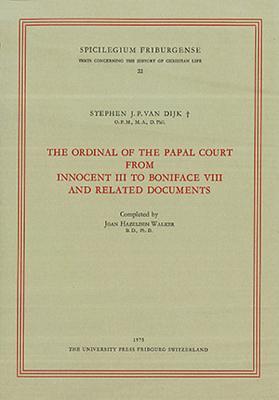 Read The Ordinal of the Papal Court from Innovent III to Boniface VIII and Related Documents - Van Dijk Stephen | ePub