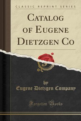 Read Online Catalog of Eugene Dietzgen Co (Classic Reprint) - Eugene Dietzgen Company | ePub