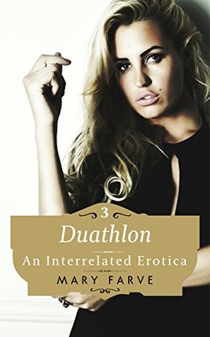 Read Online Duathlon: Book III of the Taboo, Pseudo, Interrelated Series (The Interrelated Series 3) - Mary Farve | PDF