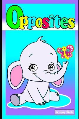 Read Online Opposites: Fully Illustrated Education Book for Babies with Animals - Suzy Mako file in PDF