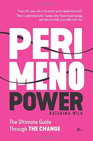 Full Download Perimenopower: The Ultimate Guide Through the Change - Katarina Wilk | ePub