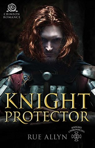 Download Knight Protector (The Knight Chronicles Book 2) - Rue Allyn file in ePub