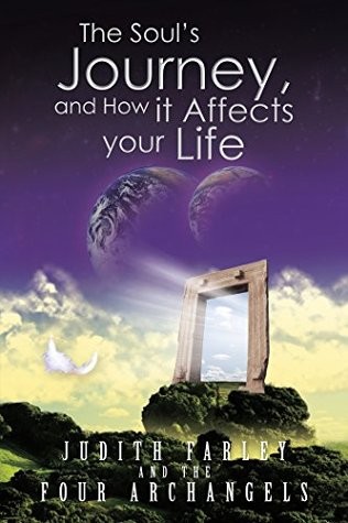 Full Download The Soul’S Journey, and How It Affects Your Life - Judith Farley file in ePub