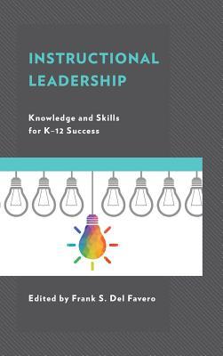 Download Instructional Leadership: Knowledge and Skills for K-12 Success - Frank S del Favero file in ePub