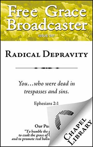 Read Online Radical Depravity (Free Grace Broadcaster Book 247) - Thomas Reade file in ePub