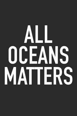 Read All Oceans Matters: A 6x9 Inch Matte Softcover Journal Notebook with 120 Blank Lined Pages and a Funny Cover Slogan -  file in ePub