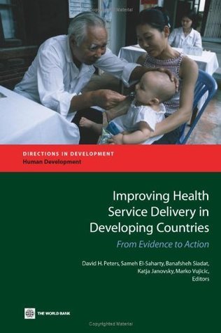 Download Improving Health Service Delivery in Developing Countries: From Evidence to Action (Directions in Development) - David H. Peters | ePub