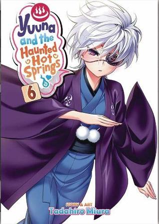 Download Yuuna And The Haunted Hot Springs Manga Volume 6 - Tadahiro Miura file in ePub