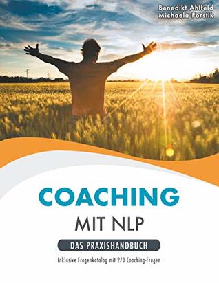 Read Online Coaching mit NLP: Praxishandbuch (NLP Workbook 3) - Benedikt Ahlfeld file in ePub