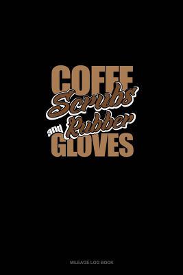 Download Coffee, Scrubs And Rubber Gloves: Mileage Log Book -  file in PDF