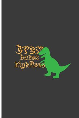 Read Trex Hates High Fives: Dinosaur Perfect Dot Grid Notebook/Journal (6x9) -  file in PDF