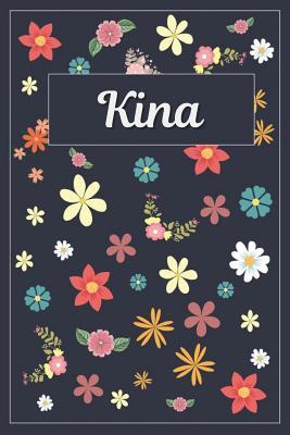 Full Download Kina: Lined Writing Notebook with Personalized Name 120 Pages 6x9 Flowers -  file in PDF