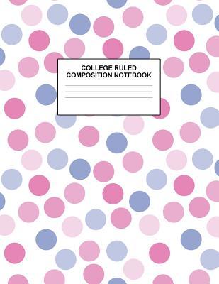 Full Download College Ruled Composition Notebook: Cute Blank Lined Journal to Write In with White Paper Rule Pages for School Subject and Writing Pad: Design Code A4 3534 - Nifty Prints file in ePub