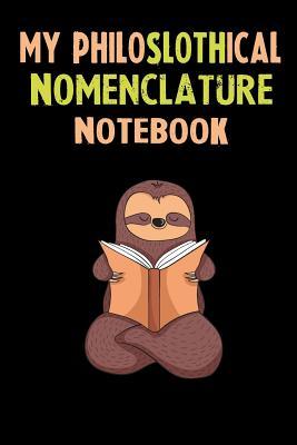 Download My Philoslothical Nomenclature Notebook: Self Discovery Journal With Questions From A Relaxed Sloth - Sotik Publishing | ePub