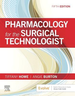 Read Online Pharmacology for the Surgical Technologist - E-Book - Tiffany Howe | PDF