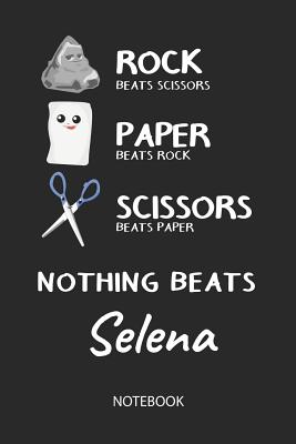 Full Download Nothing Beats Selena - Notebook: Rock - Paper - Scissors - Game Pun - Blank Lined Kawaii Personalized & Customized Name School Notebook / Journal for Girls & Women. Cute Desk Accessories & First Day Of School, Birthday, Christmas & Name Day Gift. - Rockpaperscissors Publishing | ePub