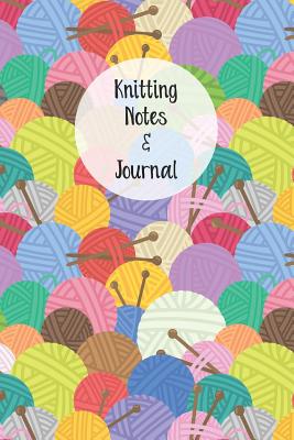 Read Knitting Notes & Journal: Knitters Notebook Helps To Keep All Your Knitting Projects Organized - Sharon T Armani file in PDF