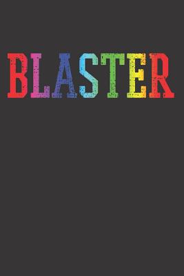 Read BLASTER Notebook Journal: BLASTER Notebook Journal College Ruled 6 x 9 120 Pages - Babo Publishing file in ePub