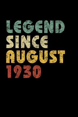 Full Download Legend Since August 1930: Vintage Birthday Gift Notebook With Lined College Ruled Paper. Funny Quote Sayings Notepad Journal For Taking Notes. -  file in PDF