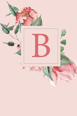 Read B: A Soft Pink Roses and Peonies Monogram Sketchbook 110 Sketchbook Pages (6 x 9) Floral Watercolor Monogram Sketch Notebook Personalized Initial Letter Journal Monogramed Sketchbook -  file in PDF