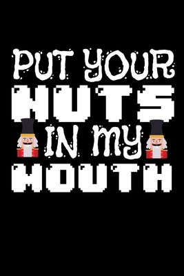 Full Download Notebook: Sex Christmas Nuts Nutcracker Blowjob Gift 120 Pages, 6X9 Inches, Blank -  file in ePub