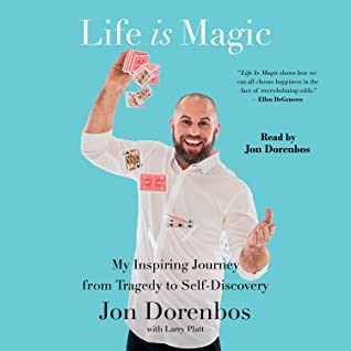 Read Online Life is Magic: An Extraordinary True Story of Trauma and Transformation - Jon Dorenbos file in PDF