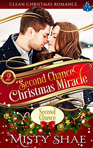 Read Online Second Chance Christmas Miracle: The Story of Annabelle and Jonathan Price - Misty Shae | PDF