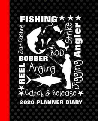 Full Download Fishing: Angling 2020 Diary Planner Weekly, Monthly And Year To View Plus Notebook/Graph Pages - Shayley Stationery Books | ePub