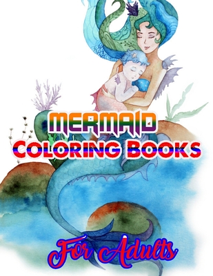 Full Download Mermaid Coloring Books For Adults: An Adult Coloring Book with Beautiful Fantasy Women Coloring Books for Adults - Khursida Press House | ePub