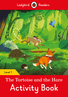 Read The Tortoise and the Hare Activity Book - Ladybird Readers Level 1 - Ladybird Books file in ePub