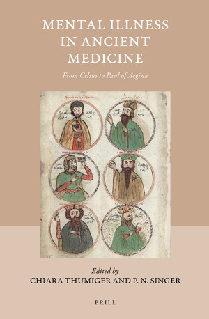 Full Download Mental Illness in Ancient Medicine: From Celsus to Paul of Aegina - Chiara Thumiger file in ePub